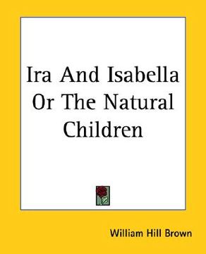 portada ira and isabella or the natural children (en Inglés)
