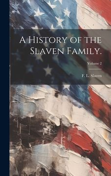 portada A History of the Slaven Family.; Volume 2 (in English)