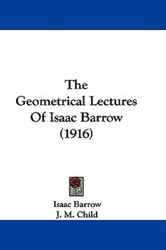 portada the geometrical lectures of isaac barrow (1916) (en Inglés)