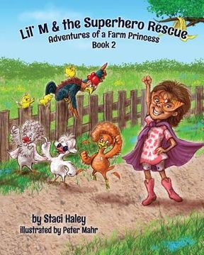portada Lil' M & the Superhero Rescue: Adventures of a Farm Princess: Book 2 (en Inglés)