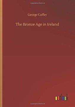 portada The Bronze age in Ireland (en Inglés)
