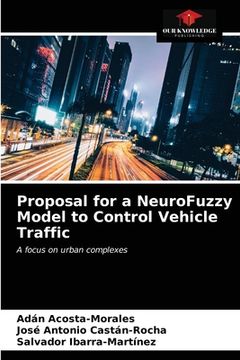 portada Proposal for a NeuroFuzzy Model to Control Vehicle Traffic (in English)