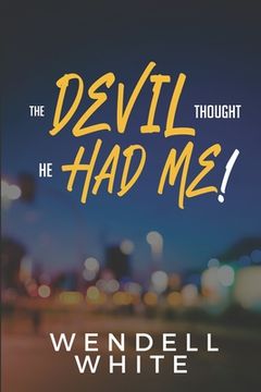 portada The Devil Thought He Had Me!