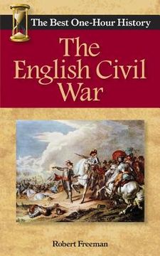 portada The English Civil War: The Best One-Hour History (en Inglés)