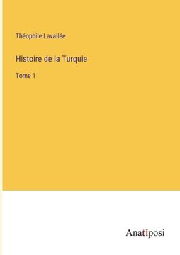 portada Histoire de la Turquie: Tome 1 (en Francés)