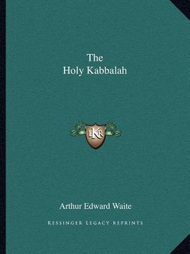 portada the holy kabbalah (en Inglés)