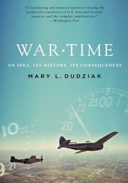 portada War Time: An Idea, Its History, Its Consequences