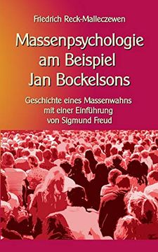portada Massenpsychologie am Beispiel jan Bockelsons: Geschichte Eines Massenwahns mit Einer Einführung von Sigmund Freud (en Alemán)