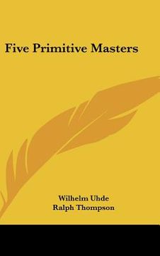 portada five primitive masters (en Inglés)