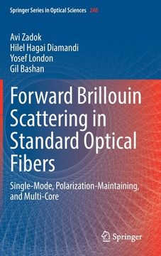 portada Forward Brillouin Scattering in Standard Optical Fibers: Single-Mode, Polarization-Maintaining, and Multi-Core (en Inglés)