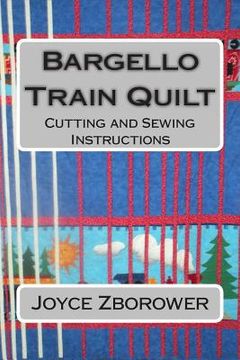 portada Bargello Train Quilt: Cutting and Sewing Instructions (en Inglés)