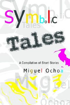 portada symbolic tales: a compilation of short stories (in English)