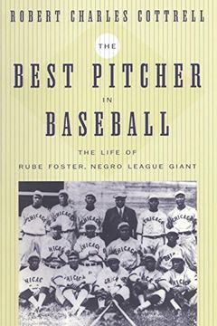 portada The Best Pitcher in Baseball: The Life of Rube Foster, Negro League Giant (en Inglés)