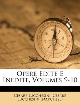 portada Opere Edite E Inedite, Volumes 9-10 (en Italiano)