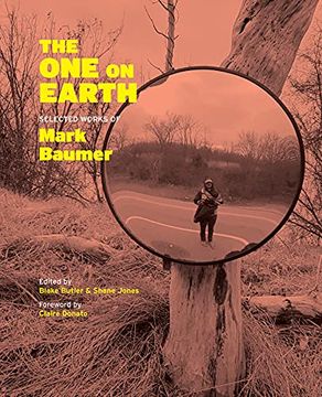 portada The one on Earth: Works of Mark Baumer (Fence Modern Prize in Prose) (in English)