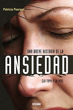 portada Una breve historia de la ansiedad (la tuya y la mía) (in Spanish)