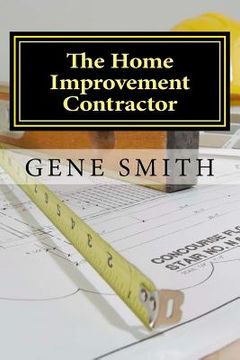 portada The Home Improvement Contractor: Business Strategies (en Inglés)