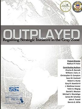 portada Outplayed: Regaining Strategic Initiative in the Gray Zone (en Inglés)
