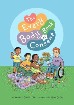 portada The Every Body Book of Consent: An Lgbtqia-Inclusive Guide to Respecting Boundaries, Bodies, and Beyond