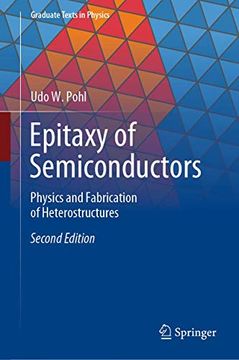 portada Epitaxy of Semiconductors: Physics and Fabrication of Heterostructures (Graduate Texts in Physics) 