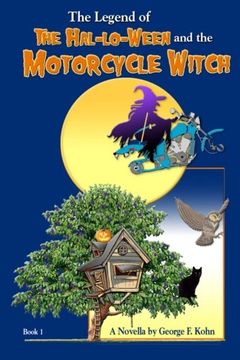 portada The Legend of "The Hal-lo-Ween and the Motorcycle Witch": A Novella by George F. Kohn (Holiday Favorites) (Volume 1)