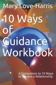 portada 10 Ways of Guidance Workbook: A Companion to 10 Ways to Survive a Relationship (in English)