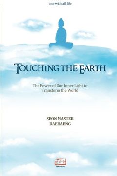 portada Touching the Earth: The Power of our Inner Light to Transform the World (en Inglés)