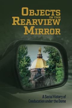 portada Objects in the Rearview Mirror: A Social History of Coeducation Under the Dome (in English)