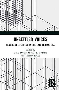 portada Unsettled Voices: Beyond Free Speech in the Late Liberal era (en Inglés)