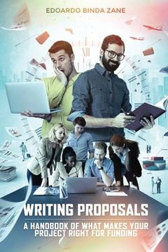 portada Writing Proposals: A Handbook of What Makes your Project Right for Funding (includes proposal template)