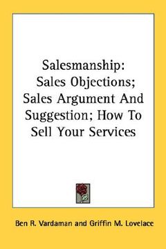 portada salesmanship: sales objections; sales argument and suggestion; how to sell your services