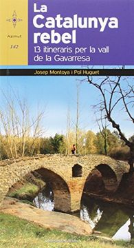 portada La Catalunya Rebel. 13 Itineraris Per La Vall De La Gavarresa (Azimut)