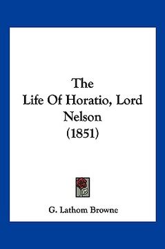 portada the life of horatio, lord nelson (1851) (en Inglés)