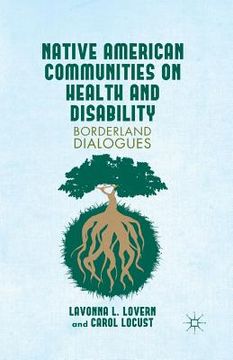 portada Native American Communities on Health and Disability: A Borderland Dialogues (en Inglés)