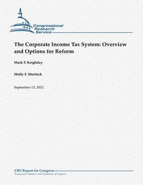 portada The Corporate Income Tax System: Overview and Options for Reform (in English)