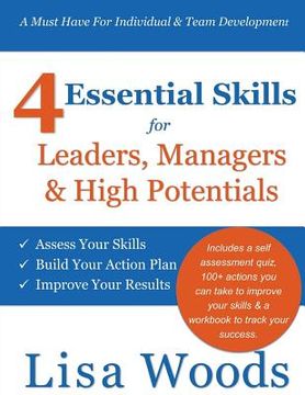 portada 4 Essential Skills for Leaders, Managers & High Potentials: A Must Have For Individual & Team Development: Assess Your Skills, Build Your Action Plan, (in English)