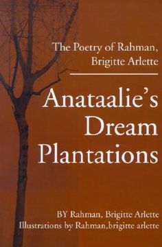 portada anataalie's dream plantations: the poetry of rahman, brigitte arlette