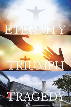 portada Tragedy Triumph Eternity (en Inglés)