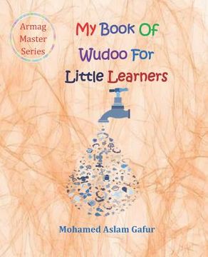portada My Book of Wudoo for Little Learners: 4 Years + (en Inglés)