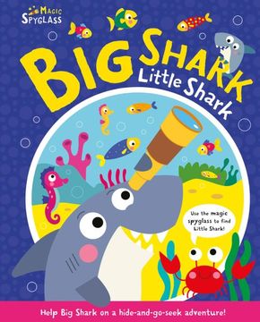 portada Big Shark Little Shark (Seek and Find Spyglass Books) (en Inglés)
