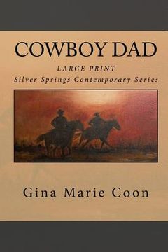 portada Cowboy Dad - Large Print: Silver Springs Contemporary (in English)