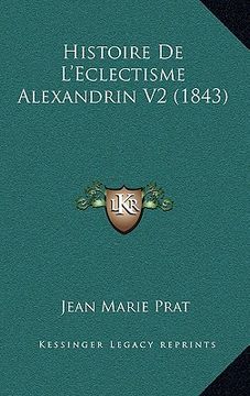 portada Histoire De L'Eclectisme Alexandrin V2 (1843) (en Francés)