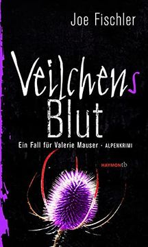 portada Veilchens Blut: Ein Fall für Valerie Mauser. Alpenkrimi (Haymon Taschenbuch) (in German)
