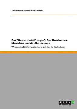 portada Das "Bewusstsein-Energie": Die Struktur des Menschen und des Universums