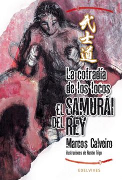 portada La Cofradia de los Locos (el Samurai del Rey, 4)
