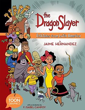 portada The Dragon Slayer: Folktales From Latin America: A Toon Graphic (Toon Graphics) (en Inglés)