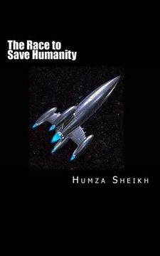 portada The Race to Save Humanity (en Inglés)