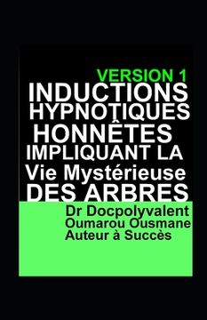 portada Inductions Hypnotiques Honnêtes Impliquant La Vie Mystérieuse Des Arbres (in French)