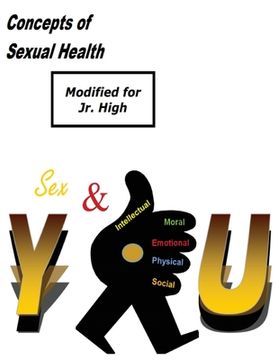 portada Concepts of Sexual Health Sex & You! (Modified for Jr. High) (en Inglés)