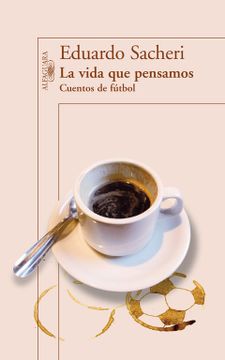portada La Vida que Pensamos: Cuentos de fú (in Spanish)